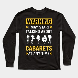 Warning Cabaret Cabarets Long Sleeve T-Shirt